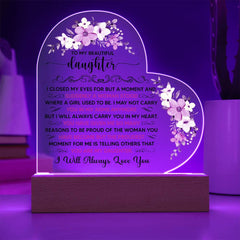 To My Beautiful Daughter – Acrylic Heart Plaque