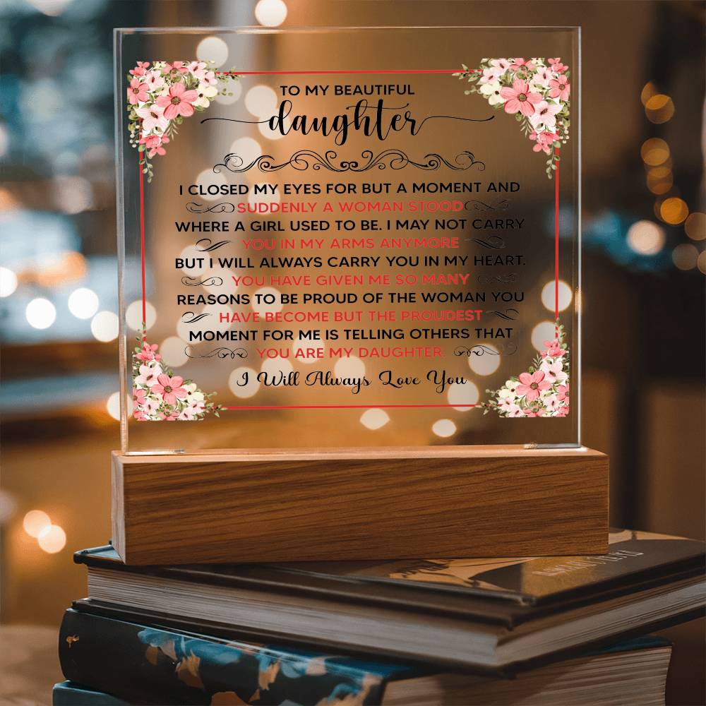 To My Beautiful Daughter – Acrylic Square